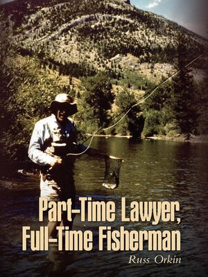 cover image of Part-Time Lawyer, Full-Time Fisherman